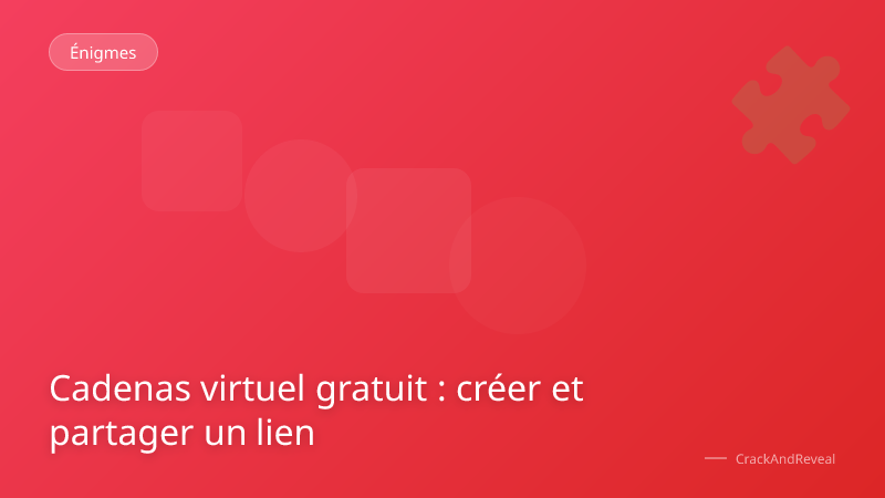 Cadenas virtuel gratuit : créer et partager un lien