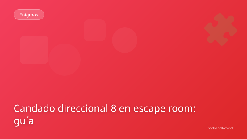Candado direccional 8 en escape room: guía