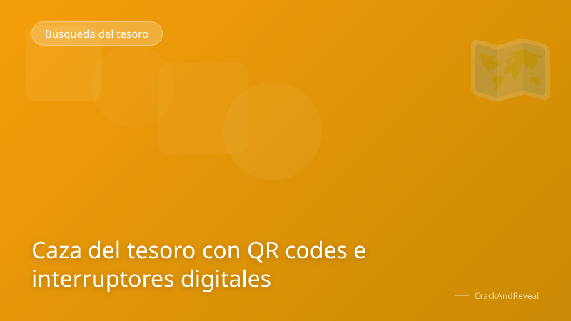 Caza del tesoro con QR codes e interruptores digitales