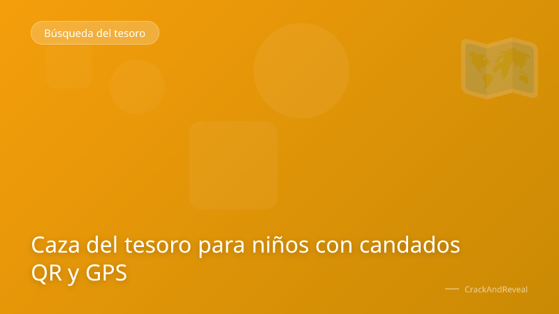 Caza del tesoro para niños con candados QR y GPS