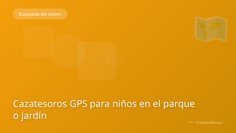 Cazatesoros GPS para niños en el parque o jardín