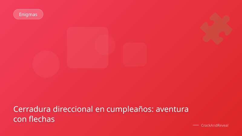 Cerradura direccional en cumpleaños: aventura con flechas
