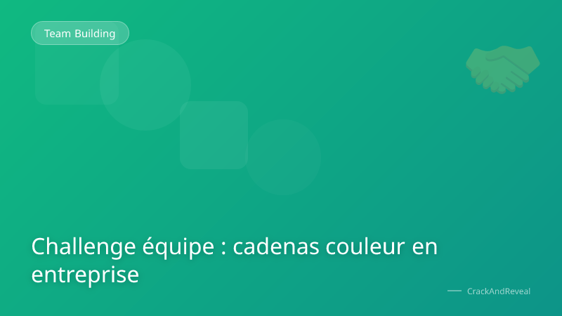 Challenge équipe : cadenas couleur en entreprise