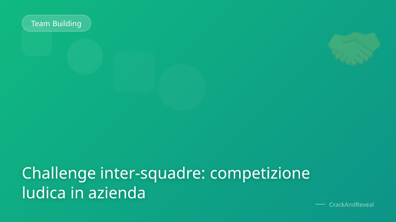 Challenge inter-squadre: competizione ludica in azienda