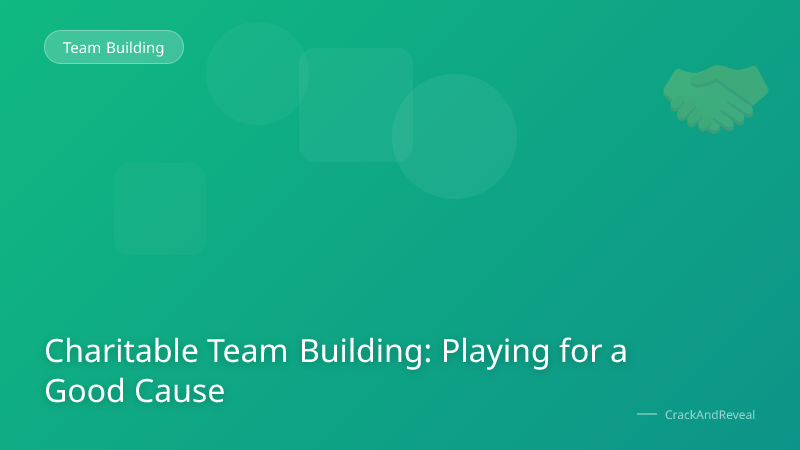 Charitable Team Building: Playing for a Good Cause