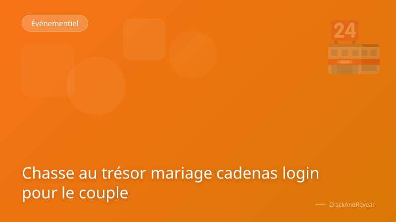 Chasse au trésor mariage cadenas login pour le couple