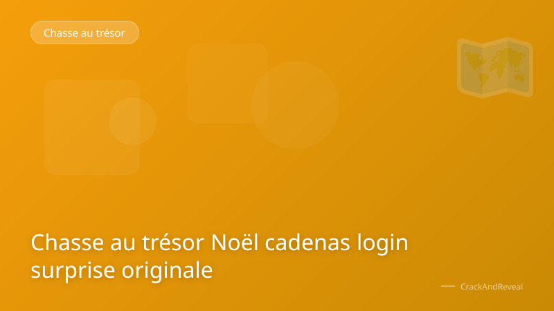 Chasse au trésor Noël cadenas login surprise originale