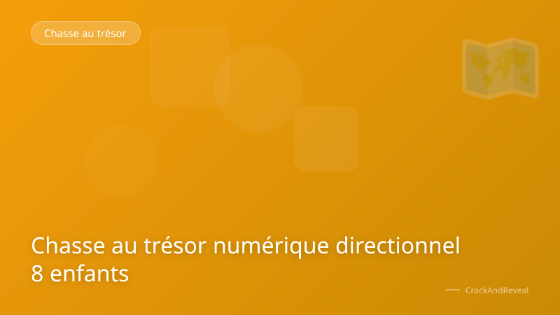 Chasse au trésor numérique directionnel 8 enfants