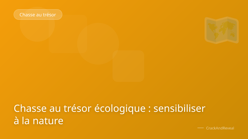 Chasse au trésor écologique : sensibiliser à la nature