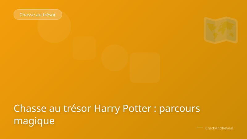 Chasse au trésor Harry Potter : parcours magique
