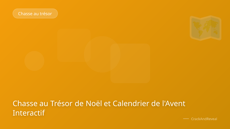 Chasse au Trésor de Noël et Calendrier de l'Avent Interactif