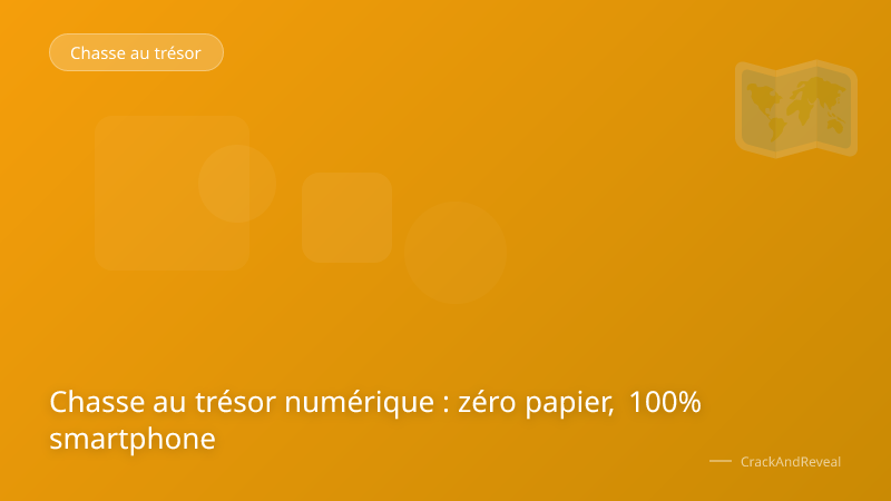 Chasse au trésor numérique : zéro papier, 100% smartphone