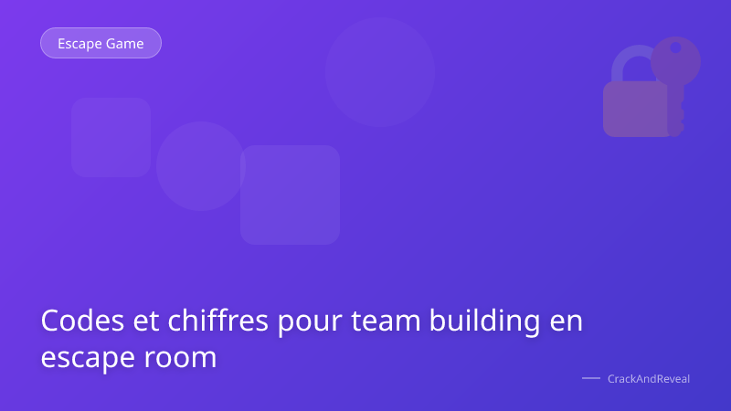 Codes et chiffres pour team building en escape room