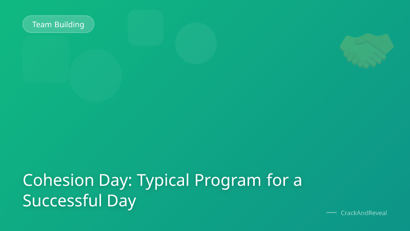 Cohesion Day: Typical Program for a Successful Day