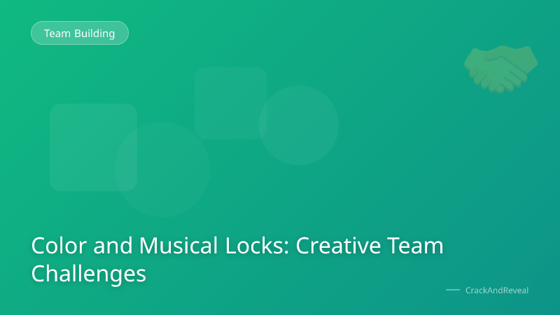 Color and Musical Locks: Creative Team Challenges