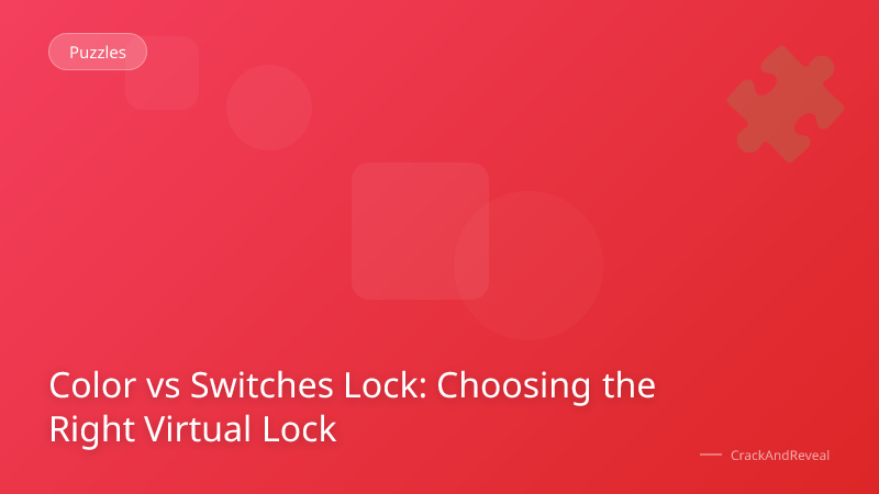 Color vs Switches Lock: Choosing the Right Virtual Lock