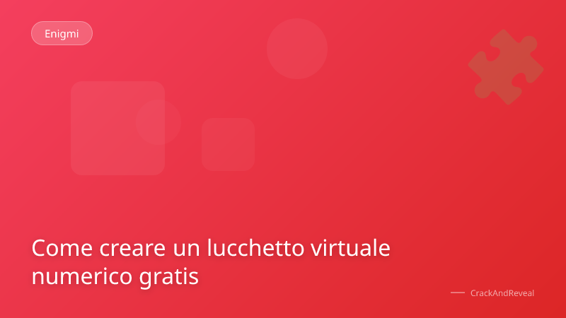 Come creare un lucchetto virtuale numerico gratis