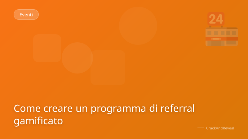 Come creare un programma di referral gamificato