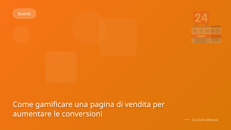 Come gamificare una pagina di vendita per aumentare le conversioni