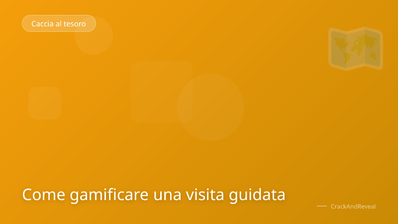 Come gamificare una visita guidata