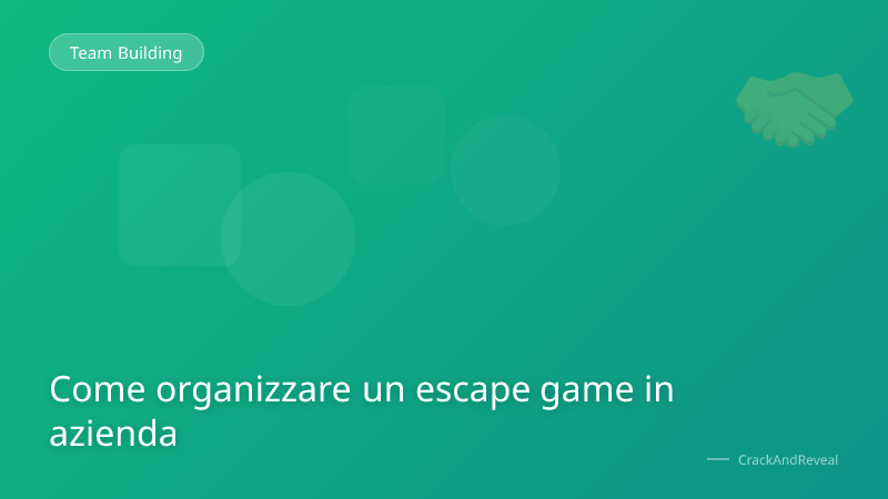 Come organizzare un escape game in azienda