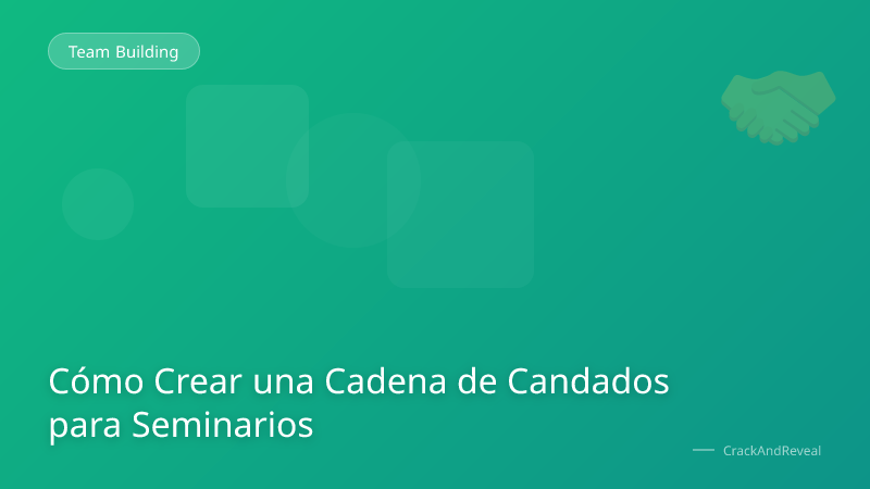 Cómo Crear una Cadena de Candados para Seminarios