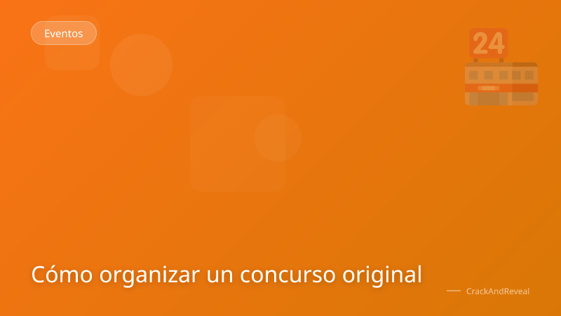 Cómo organizar un concurso original