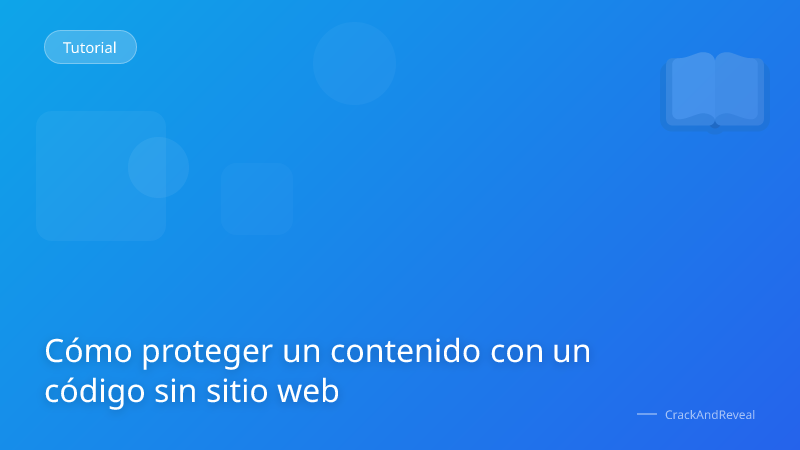 Cómo proteger un contenido con un código sin sitio web