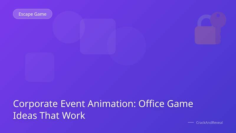 Corporate Event Animation: Office Game Ideas That Work