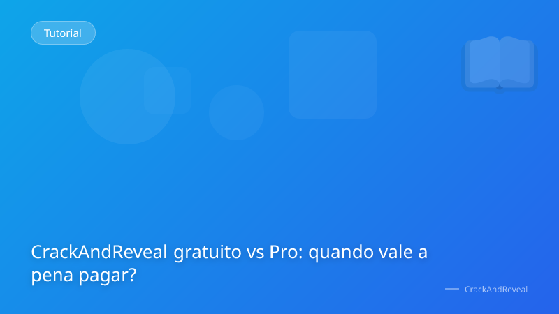 CrackAndReveal gratuito vs Pro: quando vale a pena pagar?