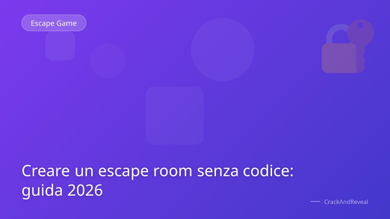 Creare un escape room senza codice: guida 2026