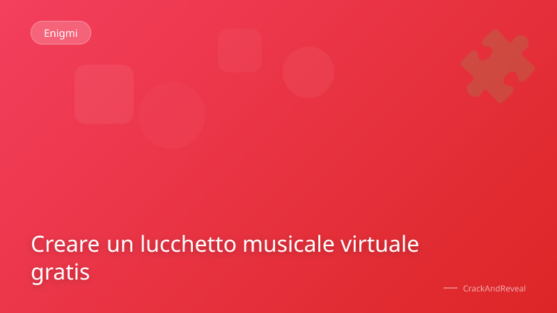 Creare un lucchetto musicale virtuale gratis