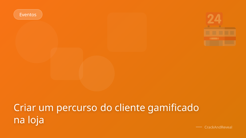 Criar um percurso do cliente gamificado na loja