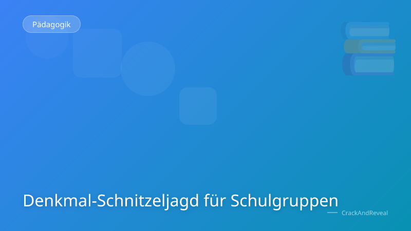 Denkmal-Schnitzeljagd für Schulgruppen