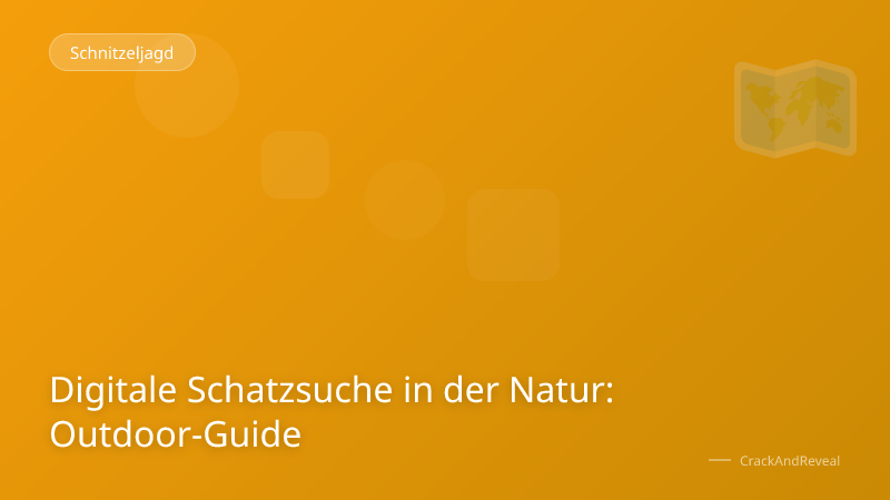 Digitale Schatzsuche in der Natur: Outdoor-Guide