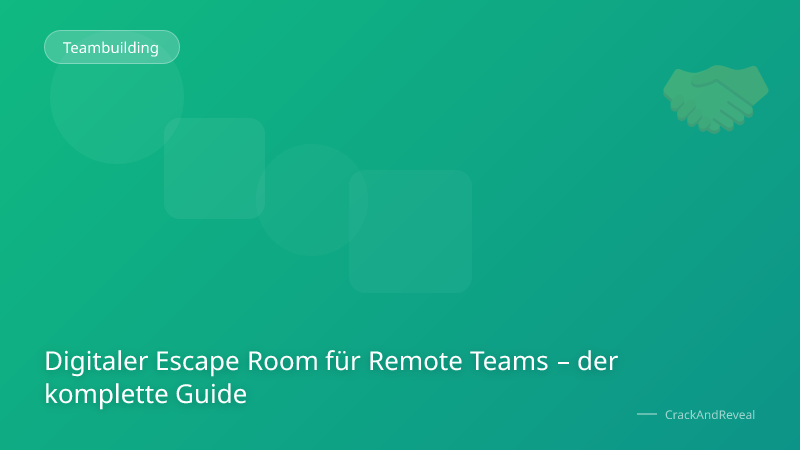 Digitaler Escape Room für Remote Teams – der komplette Guide