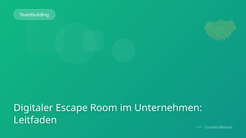 Digitaler Escape Room im Unternehmen: Leitfaden