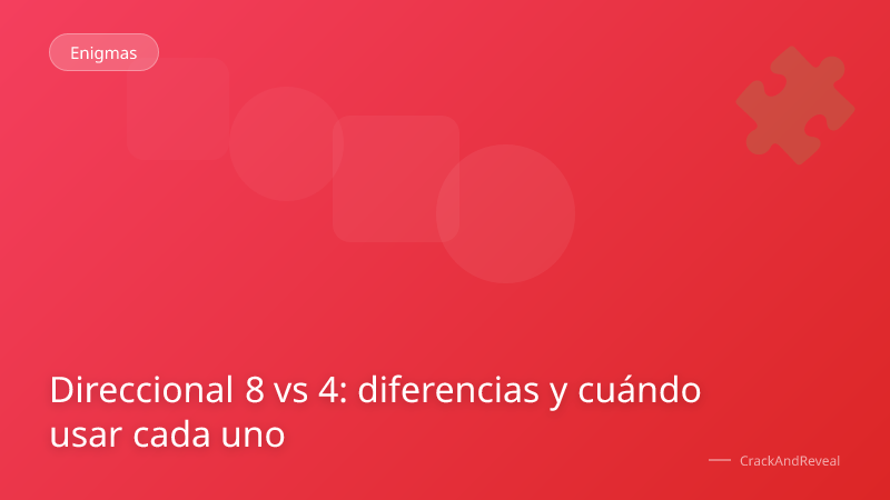 Direccional 8 vs 4: diferencias y cuándo usar cada uno