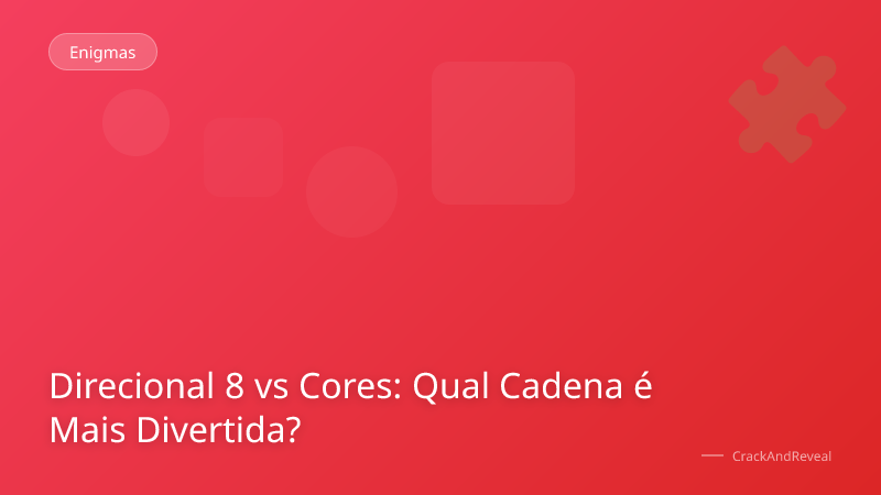 Direcional 8 vs Cores: Qual Cadena é Mais Divertida?