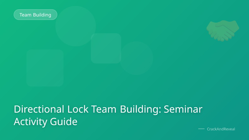 Directional Lock Team Building: Seminar Activity Guide