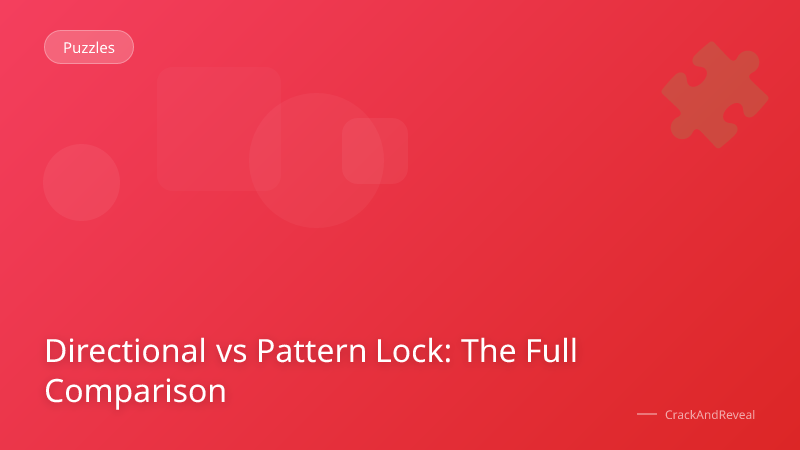 Directional vs Pattern Lock: The Full Comparison