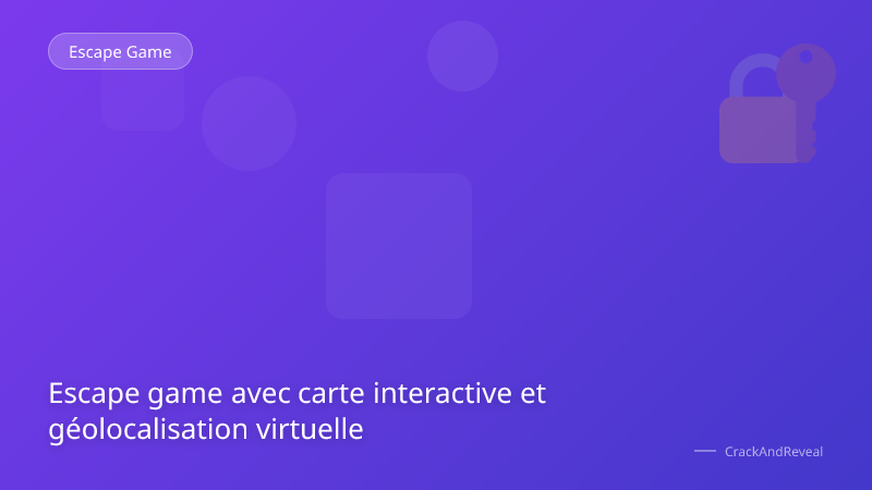 Escape game avec carte interactive et géolocalisation virtuelle