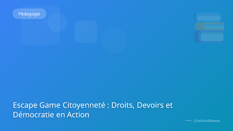 Escape Game Citoyenneté : Droits, Devoirs et Démocratie en Action