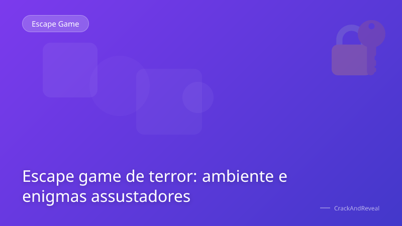 Escape game de terror: ambiente e enigmas assustadores