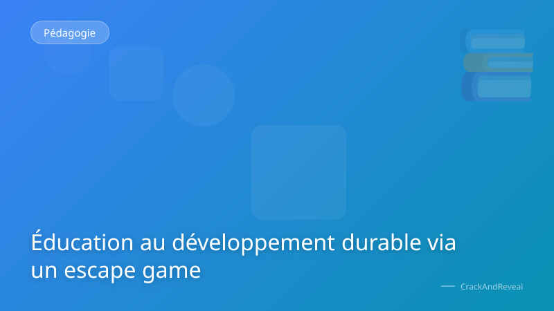 Éducation au développement durable via un escape game