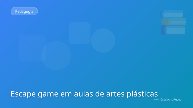 Escape game em aulas de artes plásticas