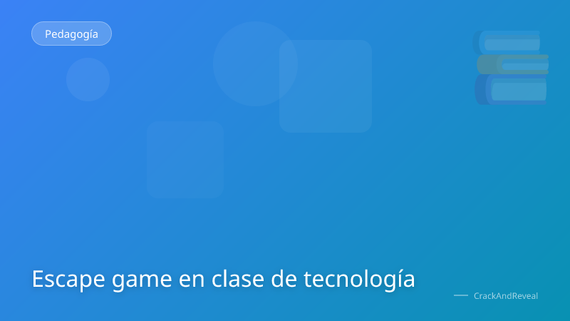 Escape game en clase de tecnología