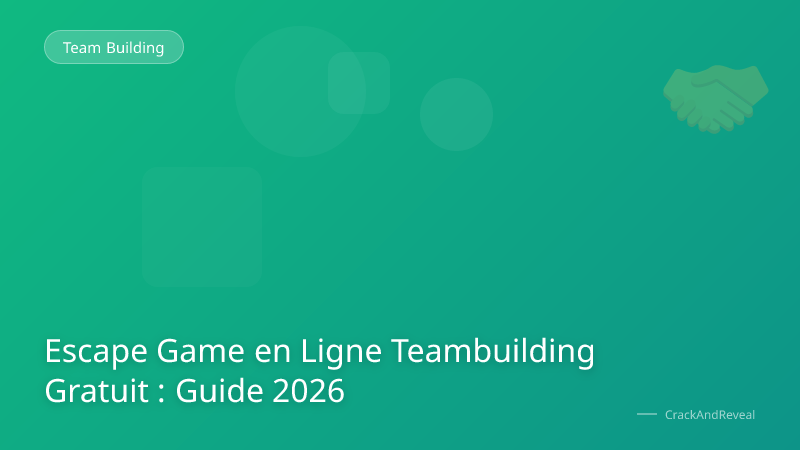 Escape Game en Ligne Teambuilding Gratuit : Guide 2026