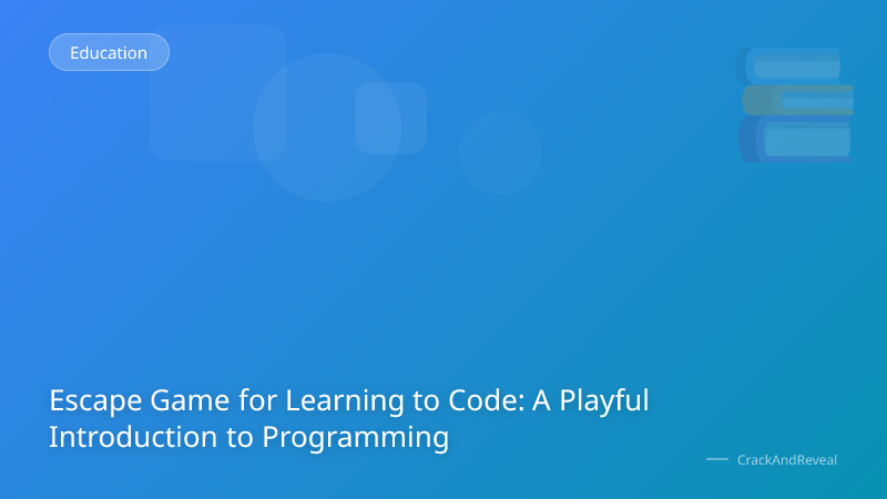 Escape Game for Learning to Code: A Playful Introduction to Programming