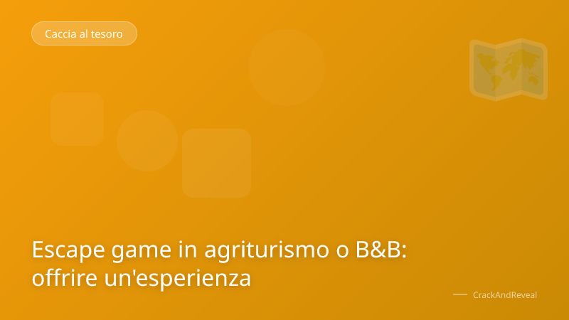 Escape game in agriturismo o B&B: offrire un'esperienza